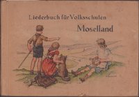 Liederbuch für Volksschulen - Moselland