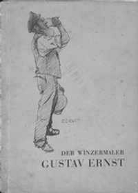 Der Winzermaler Gustav Ernst