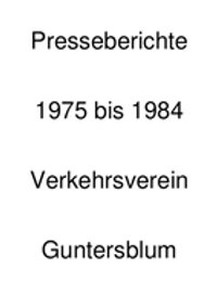 Presseberichte Verkehrsverein Guntersblum 1975 bis 1984