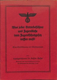 Heft "Was jeder Betriebsführer und Jugendliche vom Jugendschutzgesetz wissen muß!" 1938