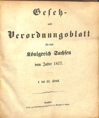Gesetz- und Verordnungsblatt für das Königreich Sachsen vom Jahre 1877