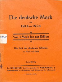 Die Deutsche Mark von 1914-1924 von 1 Mark bis zur Billion