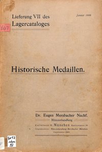 Dr. Eugen Merzbacher Nachf. Münzhandlung, Historische Medaillen Januar 1906