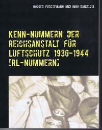 Kenn-Nummern der Reichsanstalt für Luftschutz 1936-1944 (RL-Nummern)