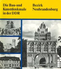 Die Bau- und Kunstdenkmale in der DDR - Bezirk Neubrandenburg