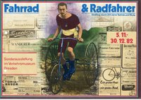 Plakat "Fahrrad und Radfahrer", Sonderausstellung im Verkehrsmuseum Dresden zur Geschichte des Fahrrades und des Radfahrens", 1982