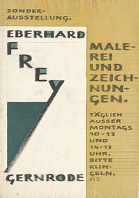 Sonderausstellung Eberhardt Frey, Gernrode - Malerei und Zeichnungen