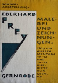 Sonderausstellung Eberhardt Frey, Gernrode - Malerei und Zeichnungen