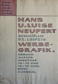 Sonderausstellung Hans u. Luise Neupert, Schmölln Bz. Leipzig - Werbegrafik