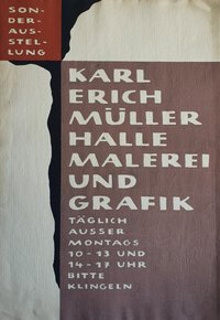 Sonderausstellung Karl Erich Müller, Halle - Malerei und Grafik