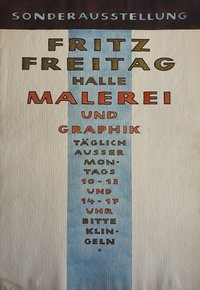 Sonderausstellung Fritz Freitag, Halle - Malerei und Graphik