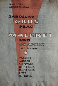 Sonderausstellung Jaroslav Grus, Prag - Malerei und Graphik 1925 bis 1966