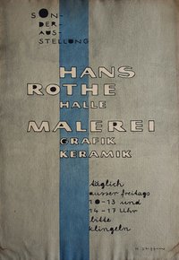 Sonderausstellung Hans Rothe, Halle - Malerei, Grafik, Keramik