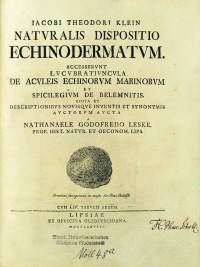 Jakob Theodor Klein: Naturalis Dispositio; Echinodermatum, Leipzig: Officina Gleditschiana 1778 (2. Auflage)